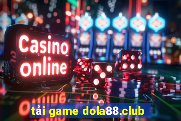 tải game dola88.club