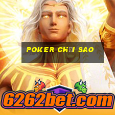 poker chơi sao