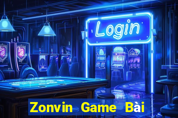 Zonvin Game Bài Rút Tiền Uy Tín