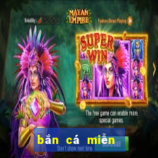 bắn cá miễn phí online