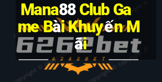 Mana88 Club Game Bài Khuyến Mãi