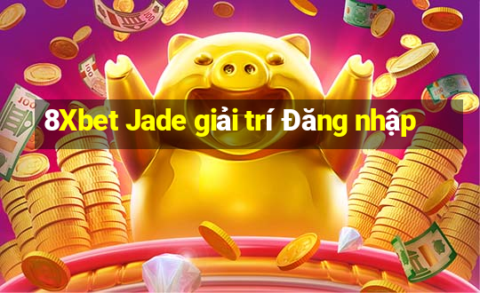 8Xbet Jade giải trí Đăng nhập