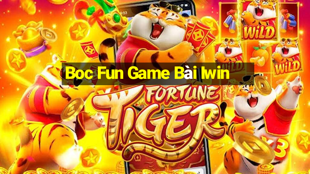 Boc Fun Game Bài Iwin