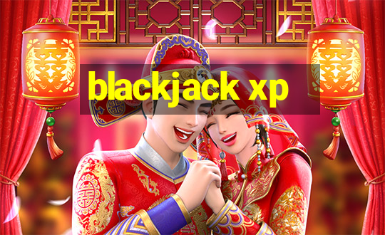 blackjack xp