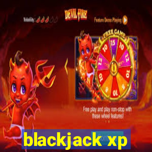 blackjack xp