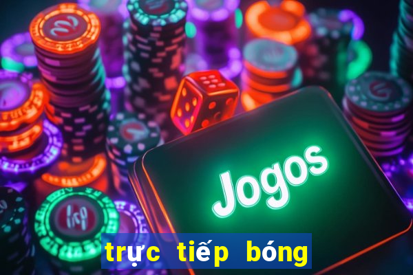 trực tiếp bóng đá hôm nay và ngày mai