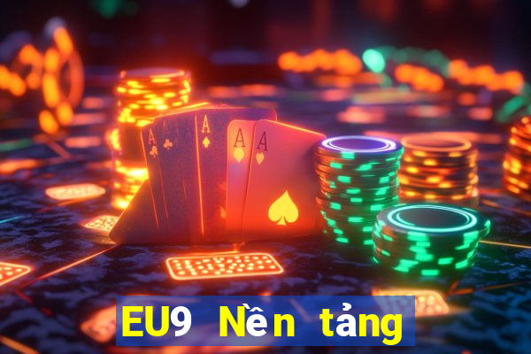 EU9 Nền tảng chơi thử