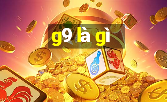 g9 là gì