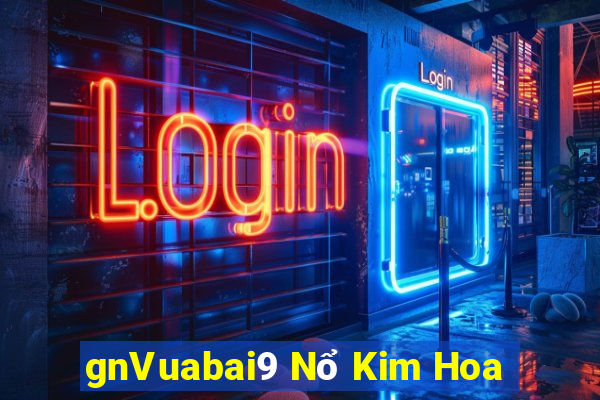 gnVuabai9 Nổ Kim Hoa