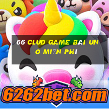 66 Clud Game Bài Uno Miễn Phí