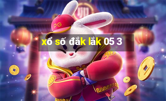 xổ số đắk lắk 05 3