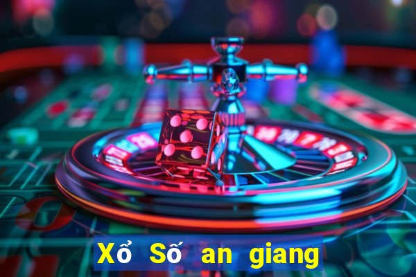 Xổ Số an giang kết quả Xổ Số Chủ Nhật