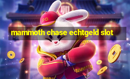 mammoth chase echtgeld slot