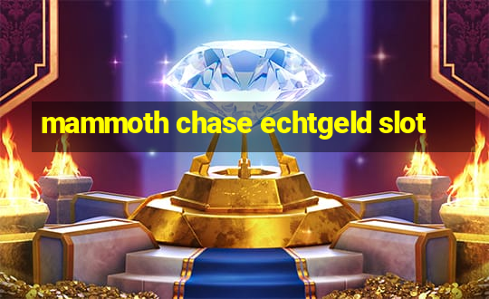 mammoth chase echtgeld slot