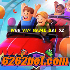 W88 Vin Game Bài 52