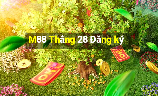 M88 Thắng 28 Đăng ký