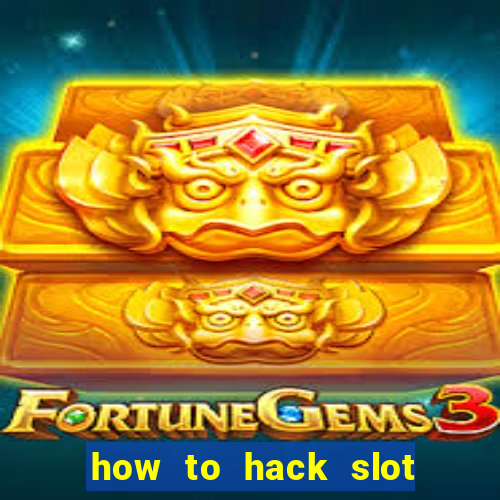 how to hack slot game online