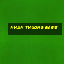 nhan thuong game