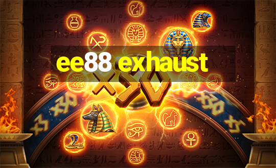 ee88 exhaust