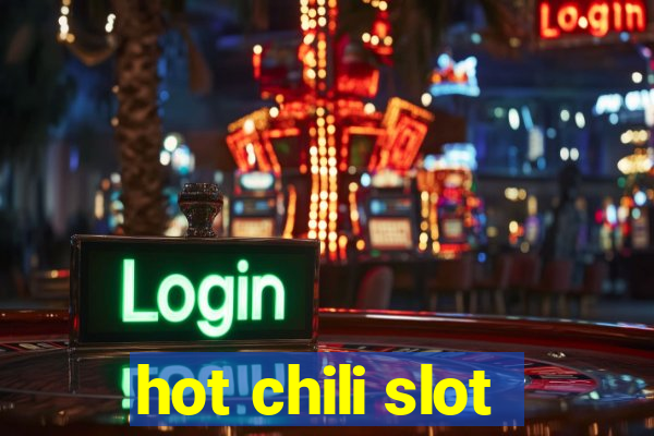 hot chili slot