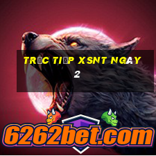 Trực tiếp XSNT ngày 2