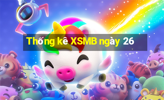 Thống kê XSMB ngày 26