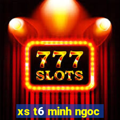 xs t6 minh ngoc