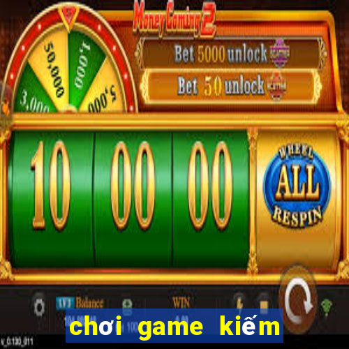 chơi game kiếm tiền ảo