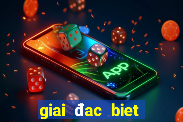 giai đac biet theo thang