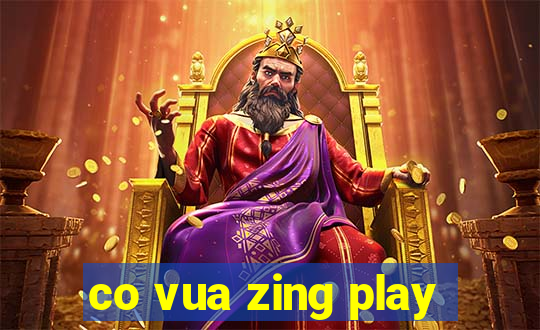 co vua zing play