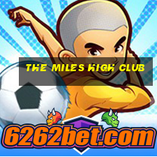 the miles high club