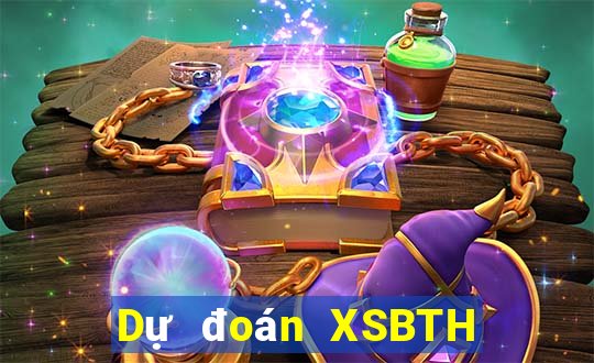 Dự đoán XSBTH ngày 19