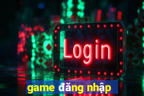 game dang nhap