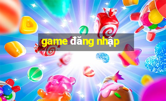 game dang nhap