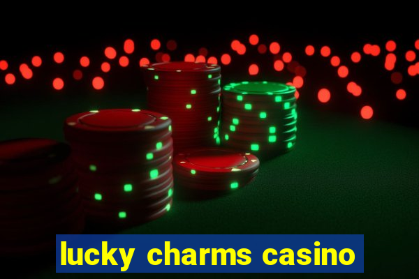 lucky charms casino