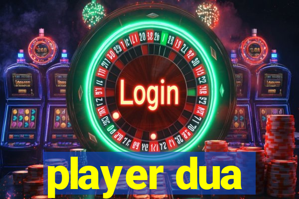 player dua