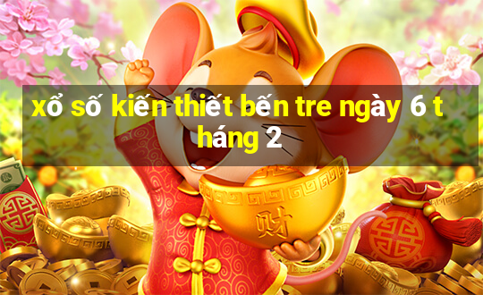 xổ số kiến thiết bến tre ngày 6 tháng 2