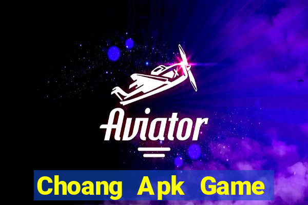 Choang Apk Game Bài 3 Cây