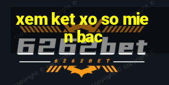 xem ket xo so mien bac