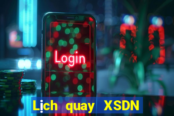 Lịch quay XSDN ngày 4