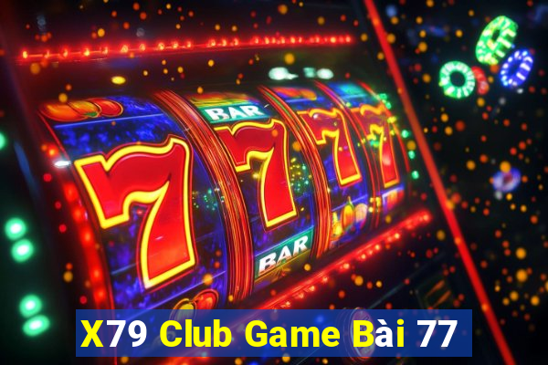 X79 Club Game Bài 77