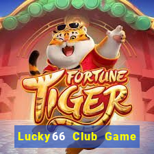 Lucky66 Club Game Bài Miễn Phí