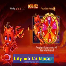 Lily mở tài khoản