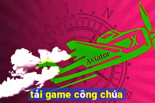 tải game công chúa