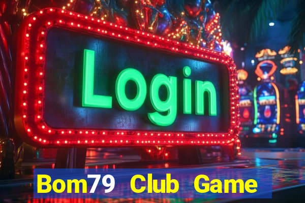 Bom79 Club Game Bài Apk