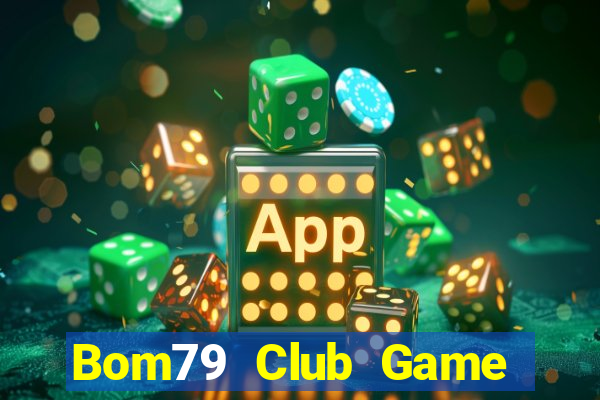 Bom79 Club Game Bài Apk