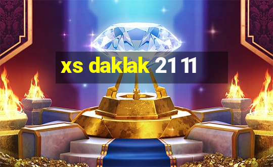 xs daklak 21 11