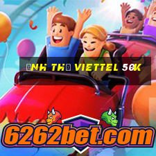 ảnh thẻ viettel 50k