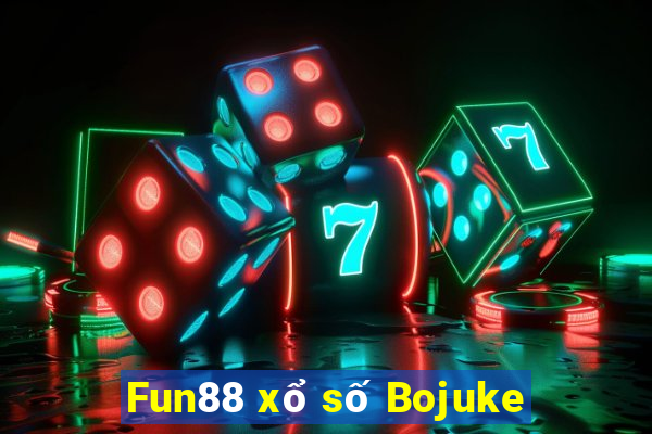 Fun88 xổ số Bojuke