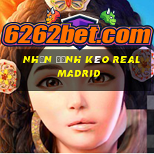 nhận định kèo real madrid